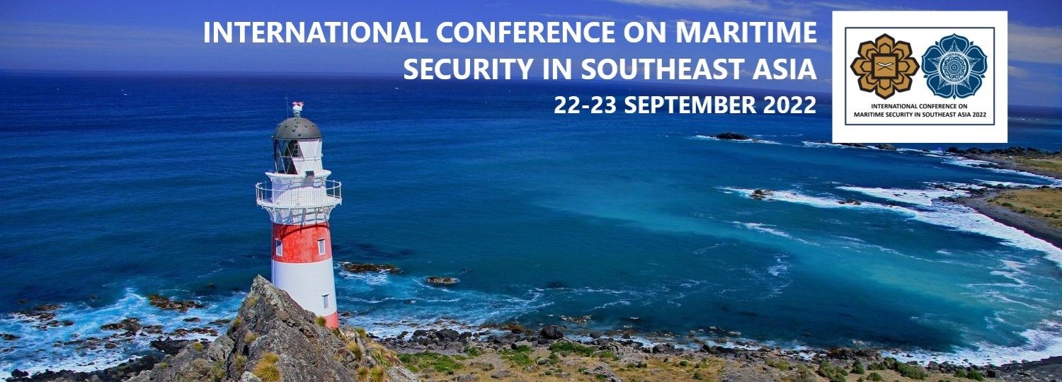ISSUES RELATING TO THE MARITIME SECURITY IN SOUTHEAST ASIA NEED TO BE CONFRONTED AND RESOLVED