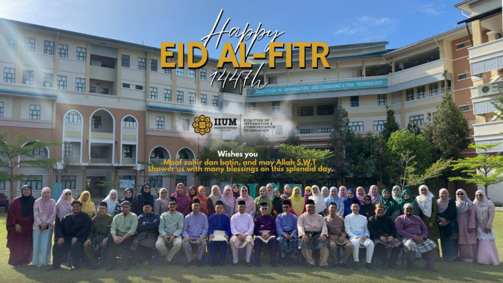 Eid Mubarak from the Kulliyyah of Information & Communication Technology (KICT), IIUM! 🌙✨
