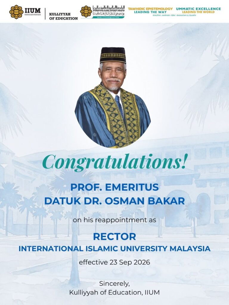 Congratulations to Prof. Emeritus Datuk Dr. Osman Bakar on his reappointment as the Rector