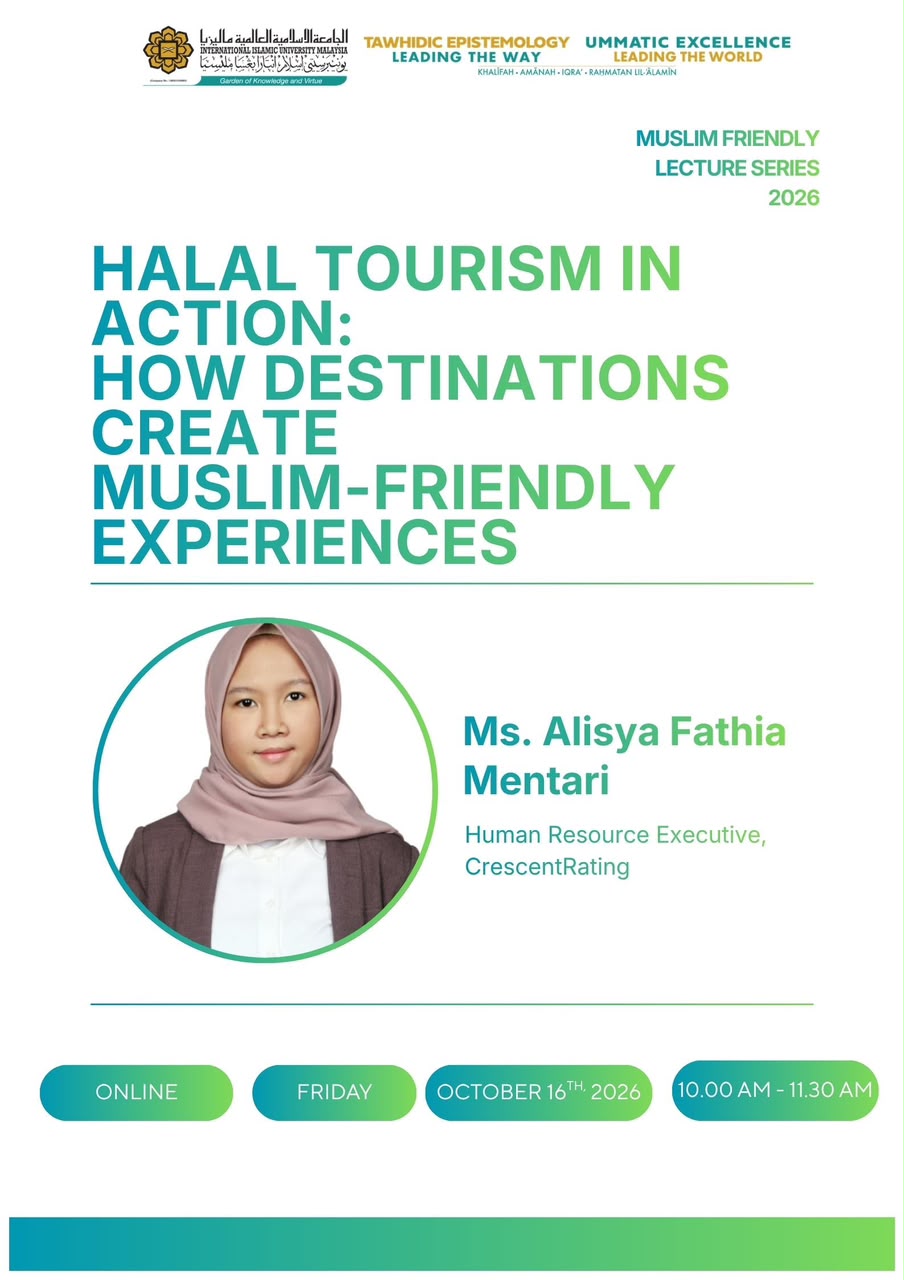 Muslim Friendly Guest Lecture Series 2026: Halal Tourism in Action: How Destinations Create Muslim-Friendly Experiences